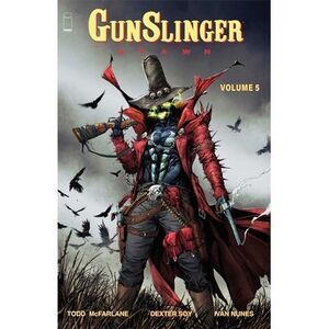 Gunslinger Spawn Volume 5 -- Todd McFarlane